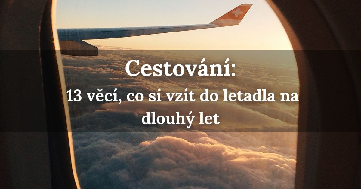 Co si vzít do letadla na dlouhý let