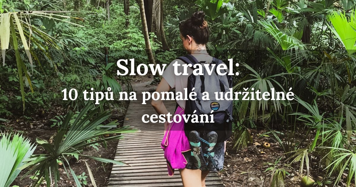 Slow travel a pomalé cestování