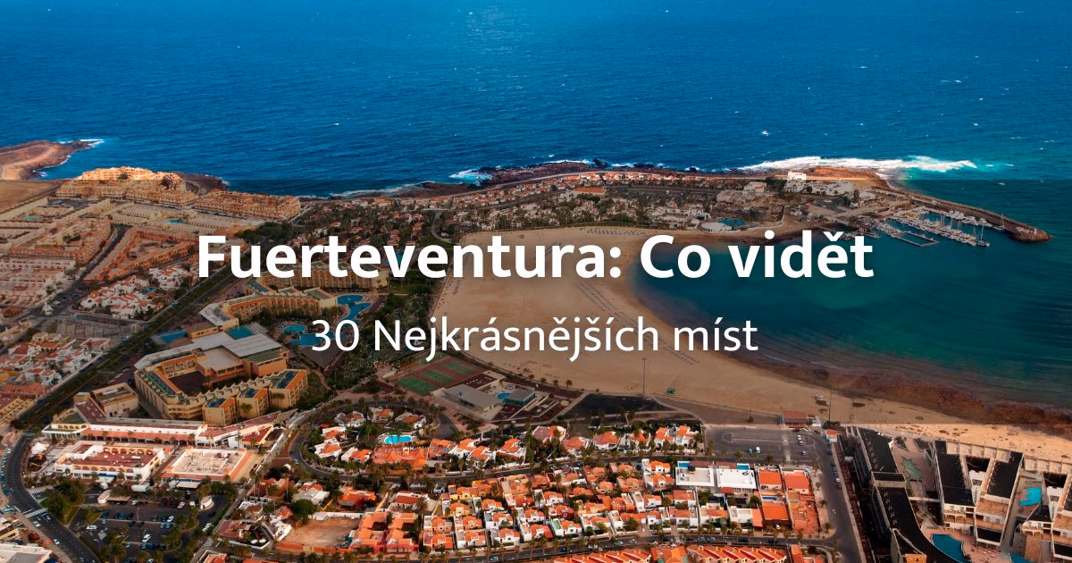 Fuerteventura: Co vidět – 30 nejkrásnějších míst