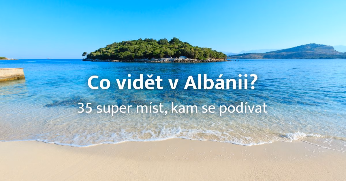 Co vidět v Albánii?