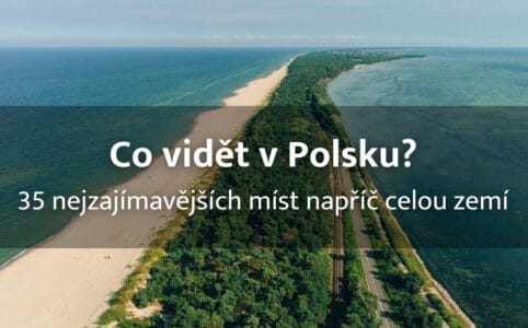 Co vidět v Polsku?