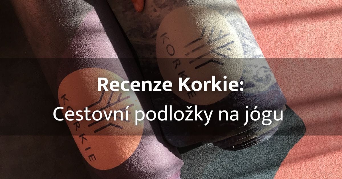Korkie recenze: Jak obstály cestovní podložky na jógu? Zkušenosti z cest + 10% sleva