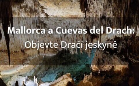 Dračí jeskyně Mallorca