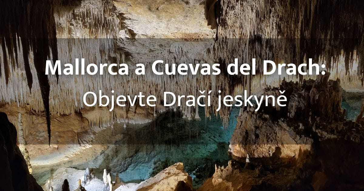 Dračí jeskyně Mallorca