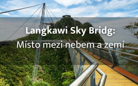 Langkawi Sky Bridge: Nejvyšší místo široko daleko v džungli ostrova Langkawi