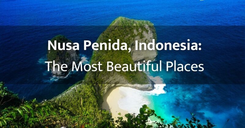 Nusa Penida Island â Indonesia: 23 places to go for adventure