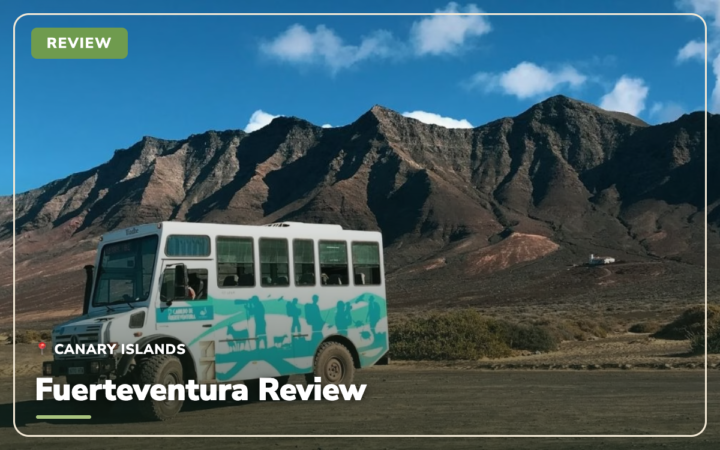 Fuerteventura Review: Is It Worth Visiting? Our Honest Take