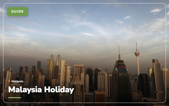 Malaysia Holiday: How to Plan the Perfect Trip (2026 Guide)