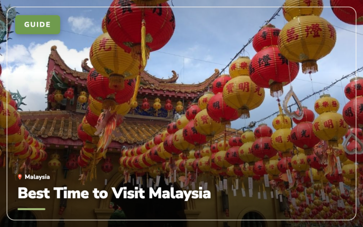 Best Time to Visit Malaysia: When to Go, Region by Region