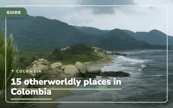 Colombia Vacation: 15 Great Places to see in Colombia