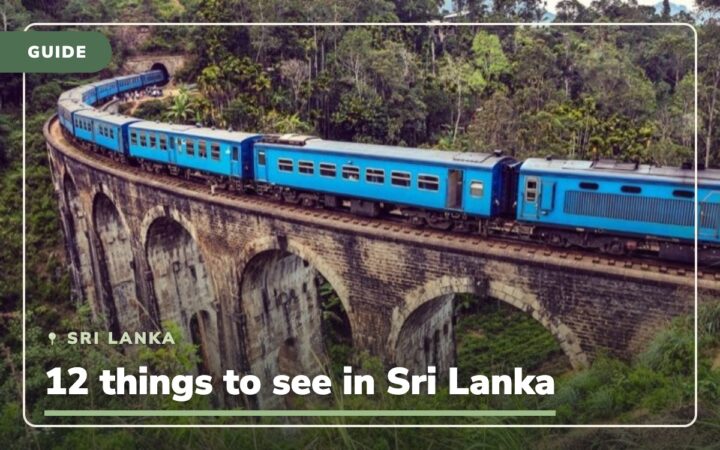 12 tips on what to see in Sri Lanka and what attracted us there too