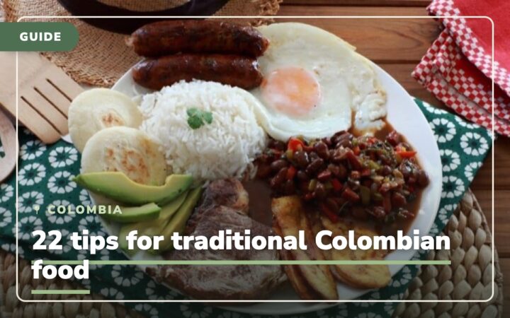 Colombian cuisine: 22 tips for traditional food in Colombia