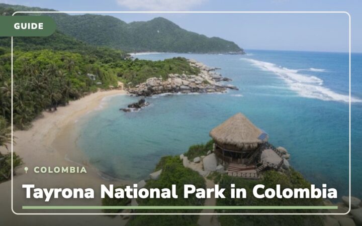 Tayrona National Park in Colombia: Complete Guide