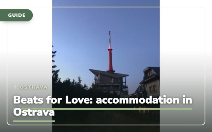 Beats for Love Accommodation: The biggest dance festival in the heart of Ostrava + 8 tips for accommodation