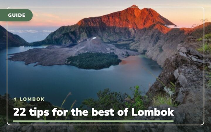 Lombok Island: 22 Tips for the Most Beautiful Places