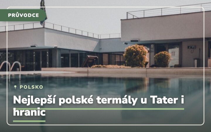 Polské termály: nejlepší lázně u Tater i hranic (2026)