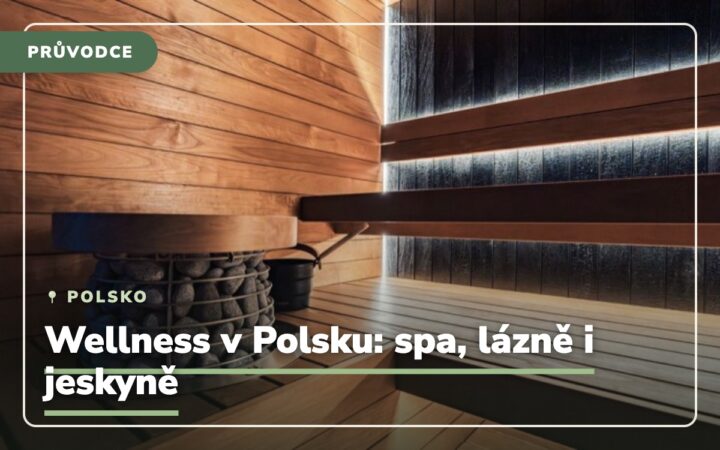 Jaký je nejlepší wellness v Polsku? Spa, lázně a solné jeskyně