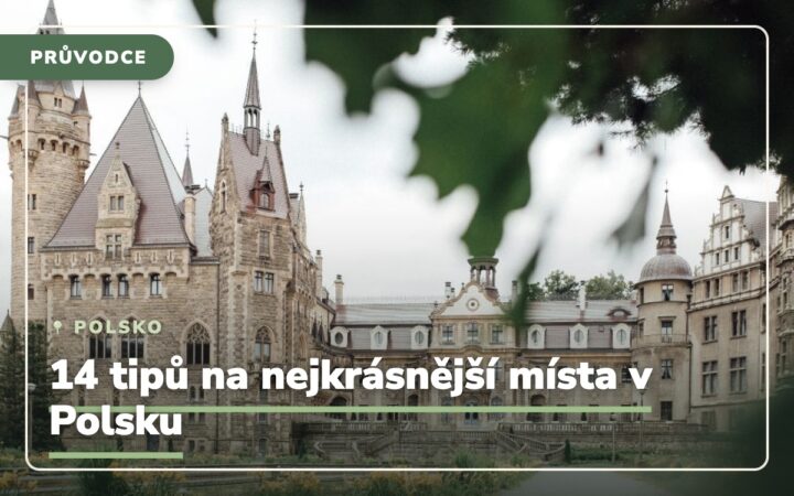 20 tipů na nejkrásnější místa v Polsku na rok 2026