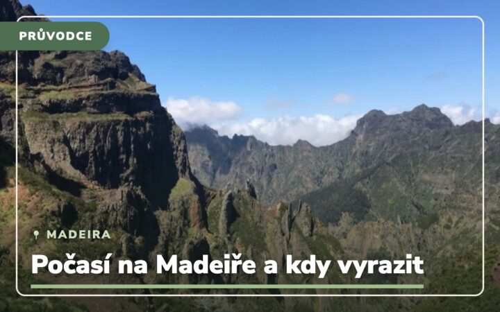 Počasí na Madeiře: kdy jet a co čekat po měsících