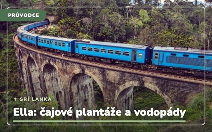 Srí Lanka, Ella: Čajové plantáže, hory i vodopády