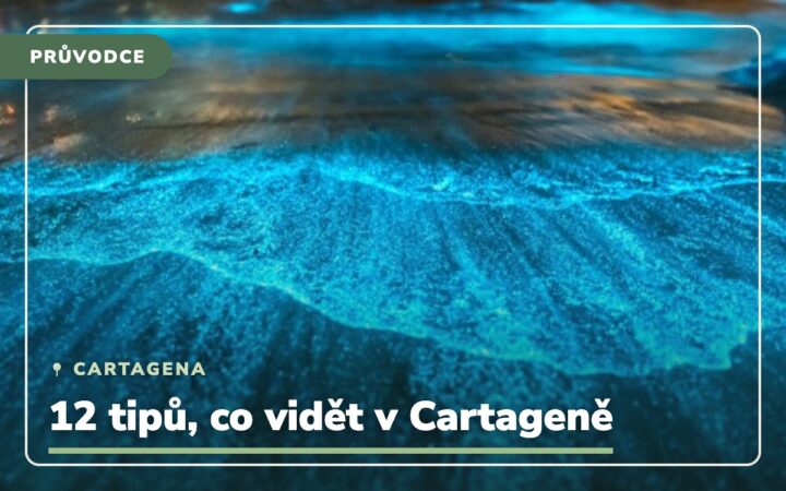 Cartagena Kolumbie: 12 tipů, co vidět v Cartageně