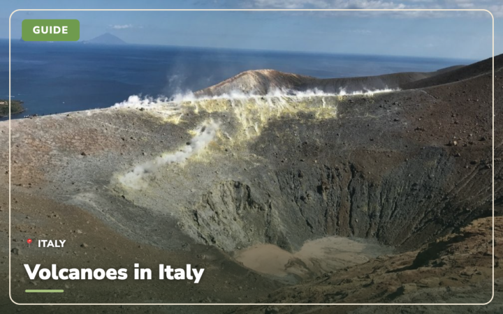 Volcanoes in Italy: 8 You Can Visit (Etna, Vesuvius & Stromboli)